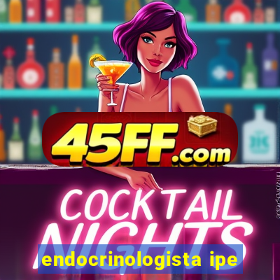 endocrinologista ipe